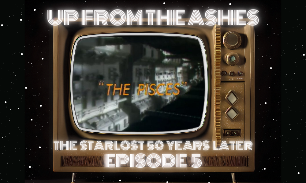 “The Pisces”: THE STARLOST Ep. 4 – UFTA 005