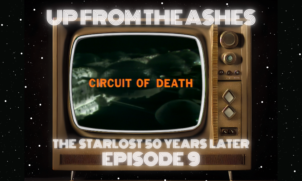 “Circuit of Death”: THE STARLOST Ep. 8 – UFTA 009