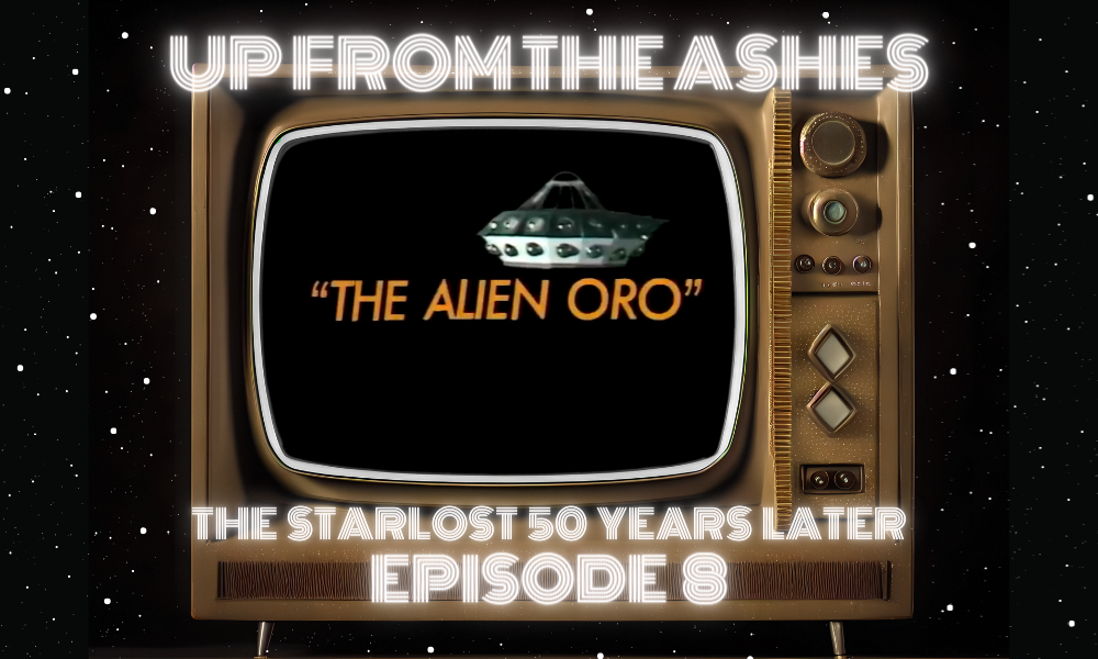 “The Alien Oro”: THE STARLOST Ep. 7 – UFTA 008