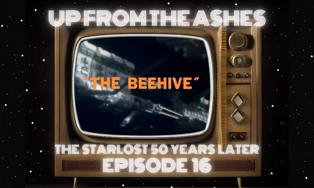 “The Beehive”: The Starlost Ep. 15 – UFTA 016